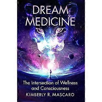 Dream Medicine The Intersection of Wellness and Consciousness