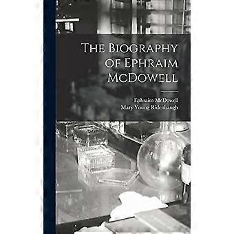 The biography of ephraim mcdowell