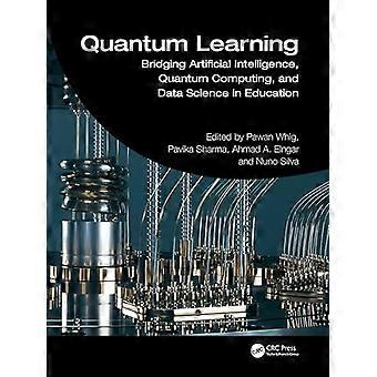 Quantum Learning Bridging Artificial Intelligence Quantum Computing and Data Science in Education