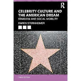 Celebrity Cultuur en de American Dream Stardom en sociale mobiliteit