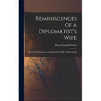 Reminiscences Of A Diplomatist's Wife Further Reminiscences Of A Diplomatist's W - Mary Crawford Fraser - Hardcover - English Book - History