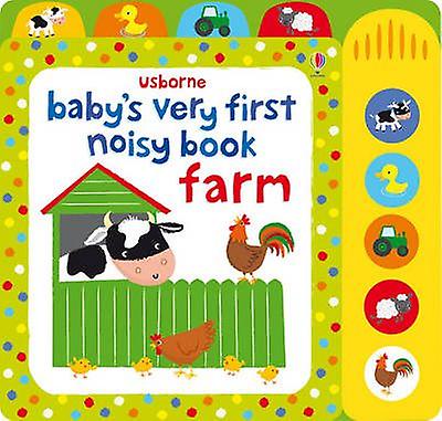 Babys Very First Noisy Book Farm by Fiona Watt Board book Book