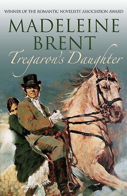 Tregaron's Daughter - Madeleine Brent