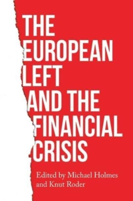 The European Left And The Financial Crisis Paperback Book