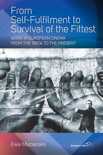 From Selffulfilment To Survival Of The Fittest by Ewa Mazierska Paperback Book