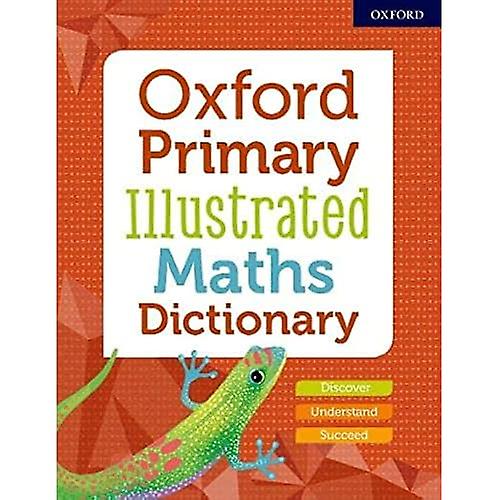 Oxford Primary Illustrated Maths Dictionary