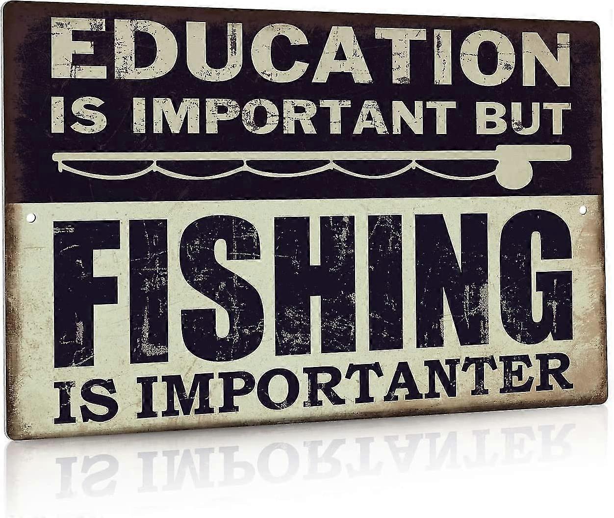 Engraçado Pesca Metal Tin Sign, Mas a pesca é importanter Lake House Decor8x12 polegadas OU 12x16 polegadas Mod