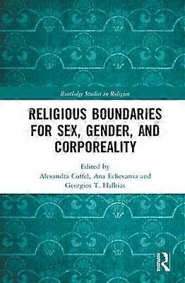 Religious Boundaries for Sex Gender and Corporeality