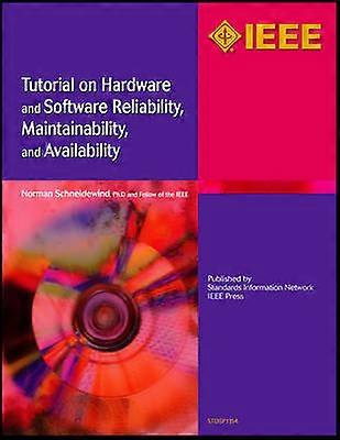 Tutorial on Hardware and Software Reliability Maintainability and Availability