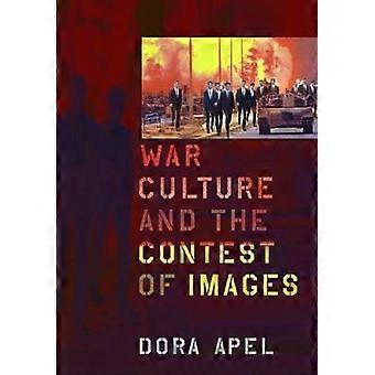 War Culture and the Contest of Images
