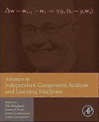 Advances in Independent Component Analysis and Learning Machines