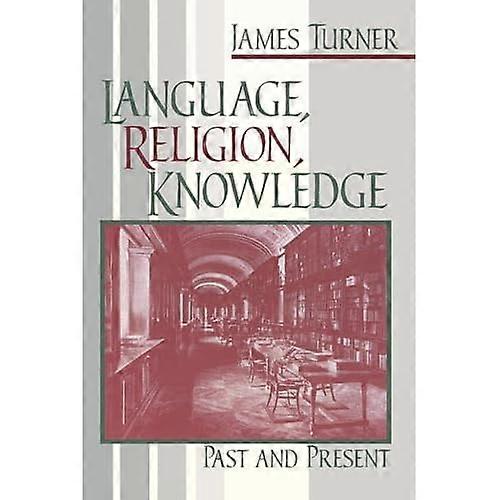 Language, Religion, Knowledge: Past and Present