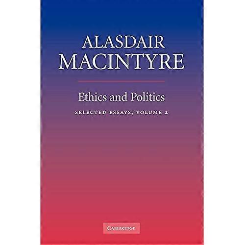 Ethics and Politics: Selected Essays: v. 2