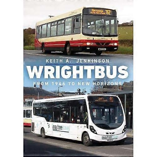 Wrightbus: From 1946 to New Horizons