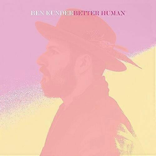 Ben Kunder Better Human CD