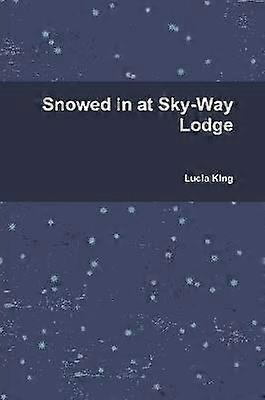 Snowed in at Sky-Way Lodge