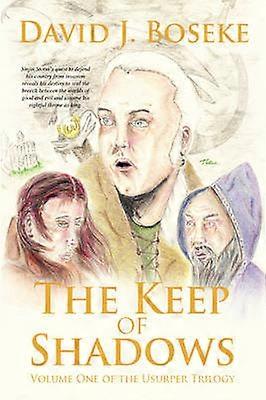 The Keep Of Shadows Volume One of the Usurper Trilogy