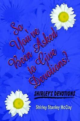 So You've Been Asked to Give Devotions?