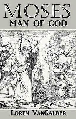 Moïse, homme de Dieu