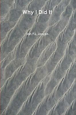 Warum ich es getan habe