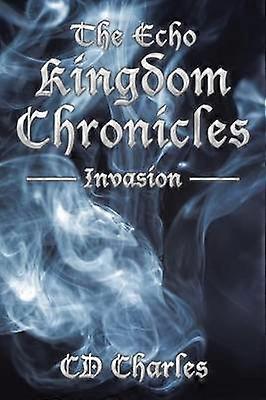 The Echo Kingdom Chronicles Invasion