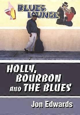 Holly Bourbon și Blues-ul