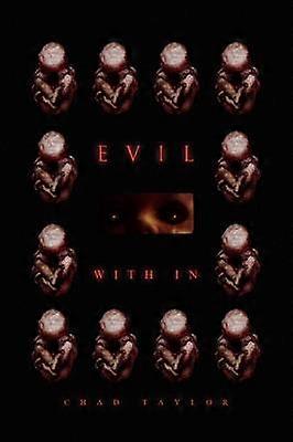 Evil with in