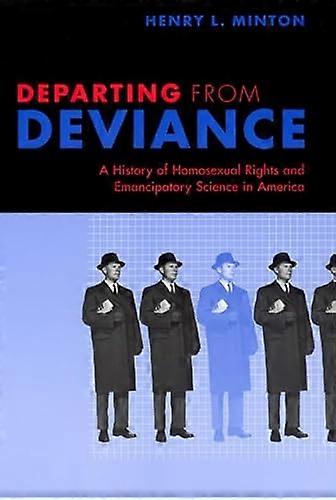 Departing from Deviance: A History of Homosexual Rights and Emancipatory Science in America