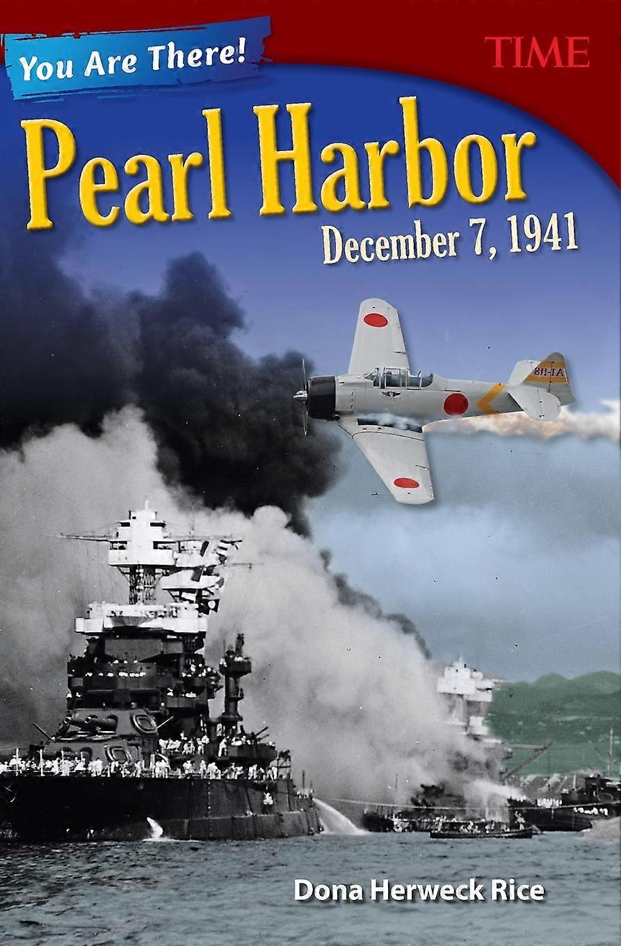 You Are There Pearl Harbor December 7 1941 by Dona Herweck Rice Paperback