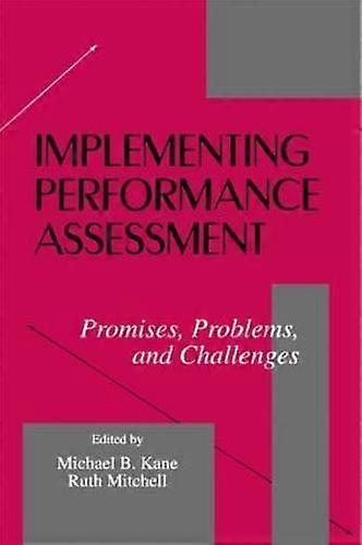 Implementing Performance Assessment Promises Problems And Challenges - Taylor & Francis Ltd - Paperback - en Book