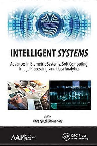Intelligent Systems Advances in Biometric Systems Soft Computing Image Processing and Data Analytics