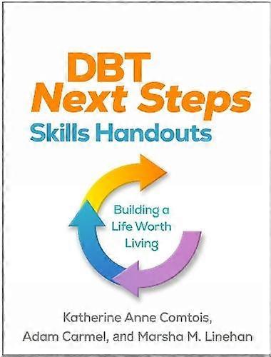Dbt Next Steps Skills Handouts by Linehan & Marsha M. University of Washington Emeritus & United States Paperback