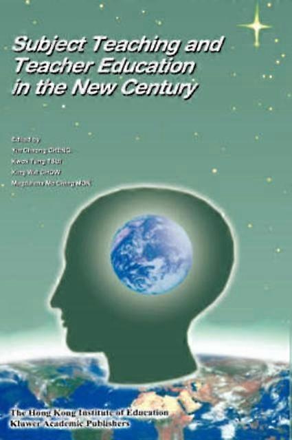 Subject Teaching And Teacher Education In The New Century Paperback