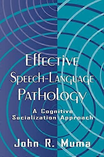 Effective Speech-language Pathology: A Cognitive Socialization Approach
