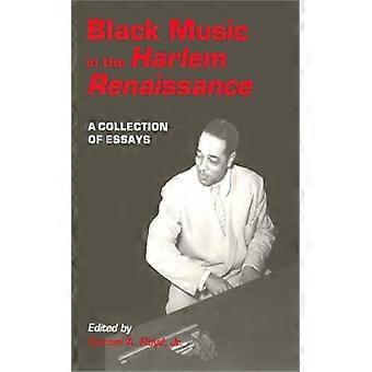 Black Music in the Harlem Renaissance: A Collection of Essays