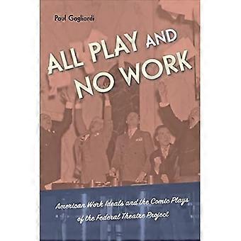 Alles Stück und keine Arbeit: Amerikanische Arbeitsideale und die komischen Stücke des Federal Theatre Project