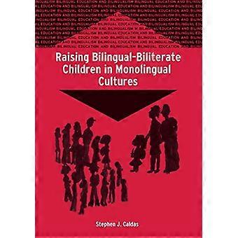 Opvoeding van tweetalige-Biliterate kinderen in eentalige culturen (tweetalig onderwijs en tweetaligheid)