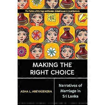 Faire le bon choix : récits du mariage au Sri Lanka (Politique du mariage et du genre : enjeux mondiaux dans des contextes locaux)