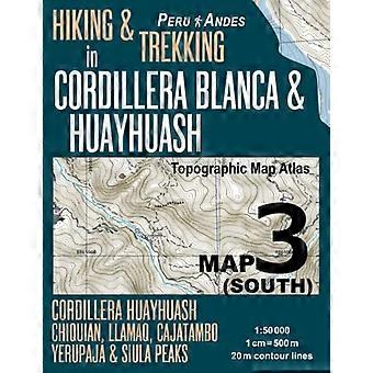 Wandelen en wandelen in Cordillera Blanca & Huayhuash Kaart 3 (Zuid) Cordillera Huayhuash, Chiquian, Llamaq, Cajatambo, Yerupaj & Siula Peaks Topografisch