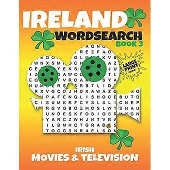 Irland Ordsøk - Bok 3 - Irske filmer og TV: Puslespillbok - En av de beste irske gavene til noen som elsker Irland