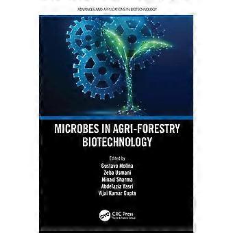 Microbes In Agri-forestry Biotechnology - Taylor & Francis Ltd