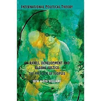 On Rawls Development And Global Justice The Freedom Of Peoples - H. Williams