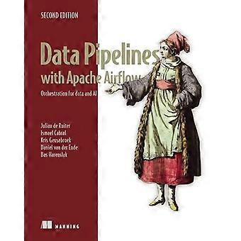 Data Pipelines with Apache Airflow Second Edition