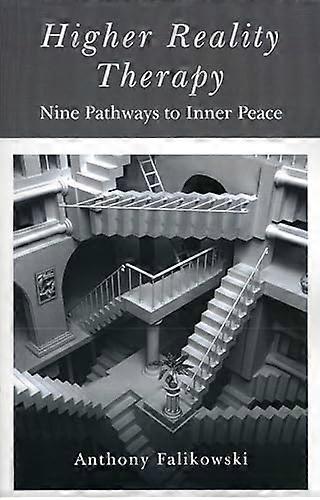 Higher Reality Therapy Nine Pathways to Inner Peace