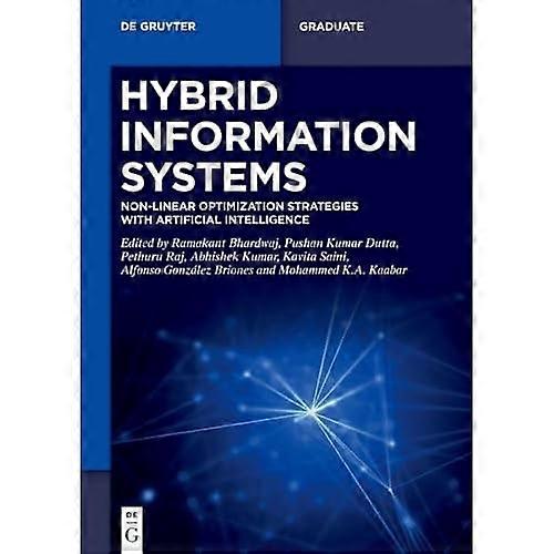 Hybrid Information Systems : Non-Linear Optimization Strategies with Artificial Intelligence