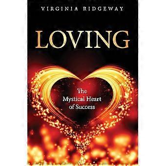 Loving The Mystical Heart Of Success - Virginia Ridgeway - Paperback - en Book
