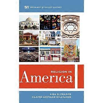 Religion In America - Lisa D. Pearce