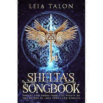 Shelta's songbook poetry and prose from the vaults of the keeper