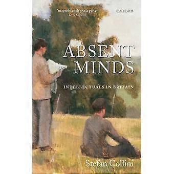 Mentes Ausentes: Intelectuais na Grã-Bretanha - Stefan Collini - Brochura - Livro em Inglês - História