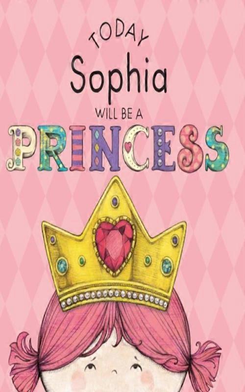 Today Sophia Will Be A Princess